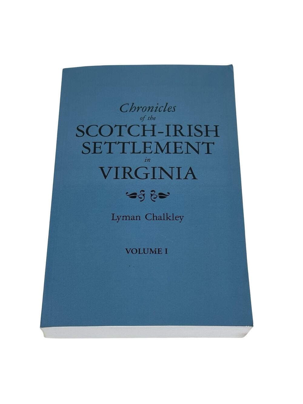 Chronicles of the Scotch-Irish Settlement in Virginia Vol. 1